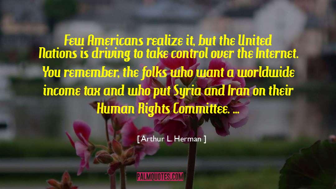 Basic Human Rights quotes by Arthur L. Herman