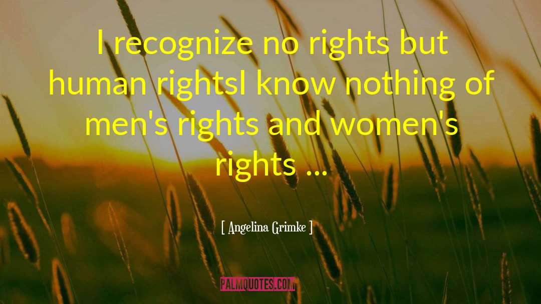 Basic Human Rights quotes by Angelina Grimke