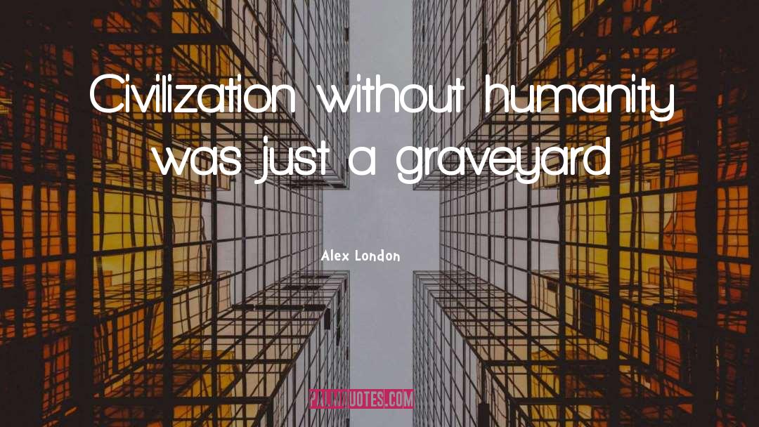 Basic Humanity quotes by Alex London