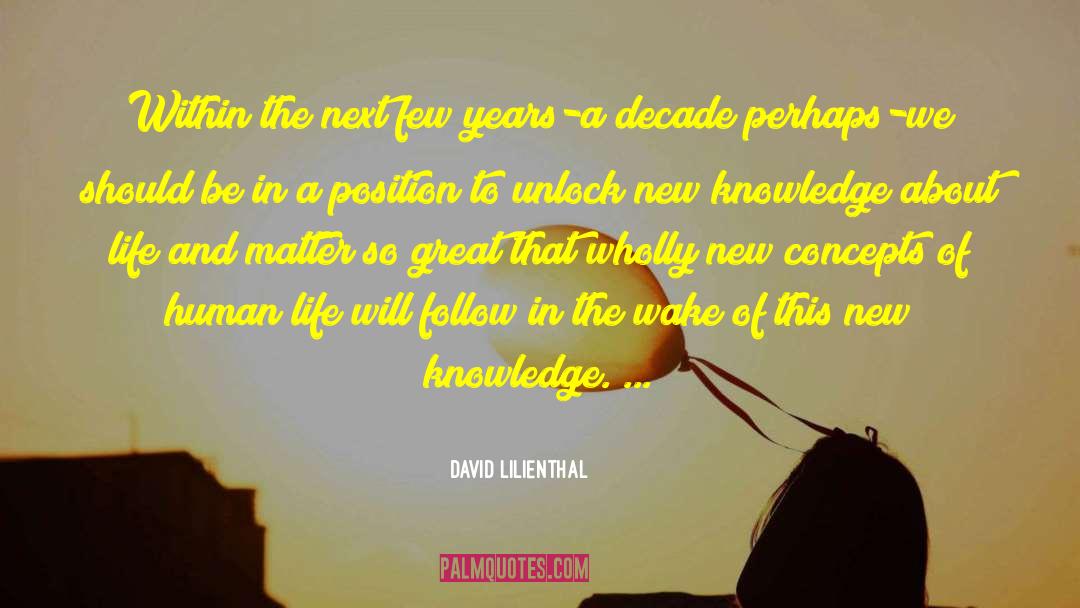 Basic Knowledge quotes by David Lilienthal