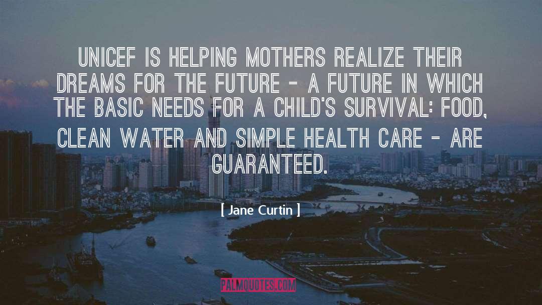 Basic Needs quotes by Jane Curtin