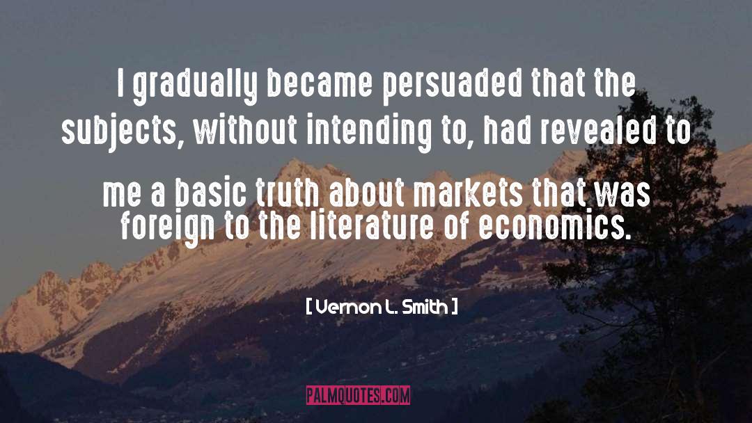 Basic Truth quotes by Vernon L. Smith