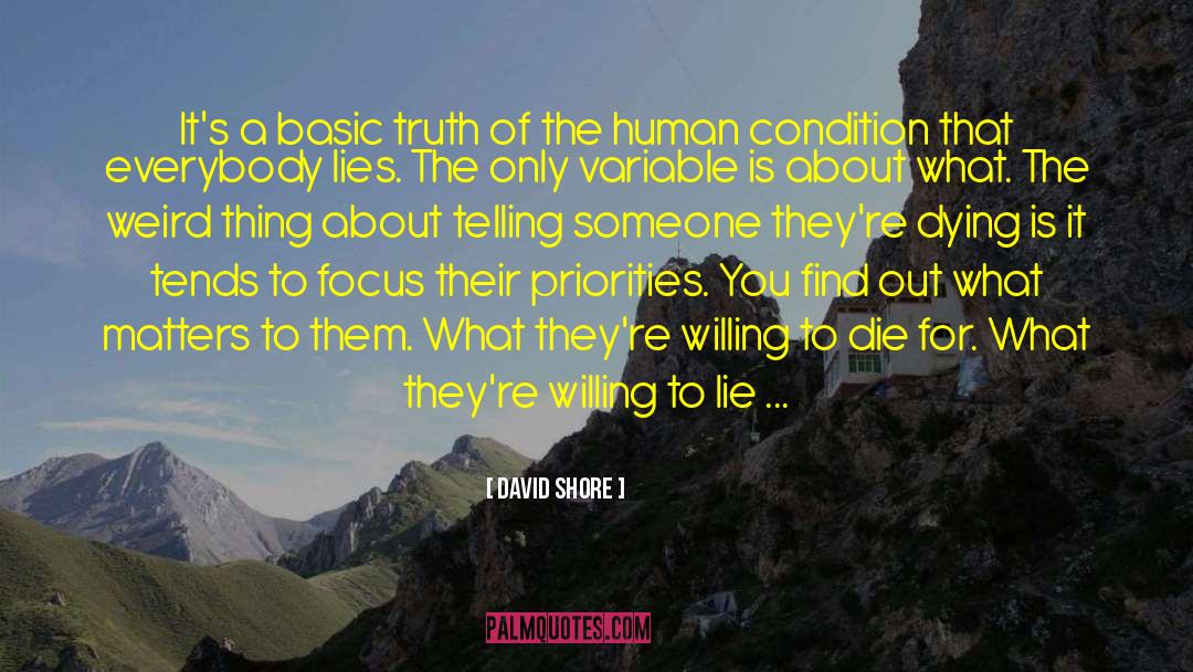 Basic Truth quotes by David Shore