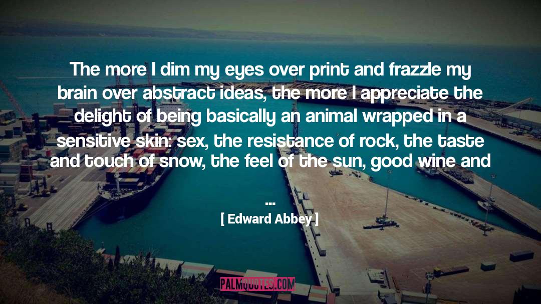 Basically quotes by Edward Abbey