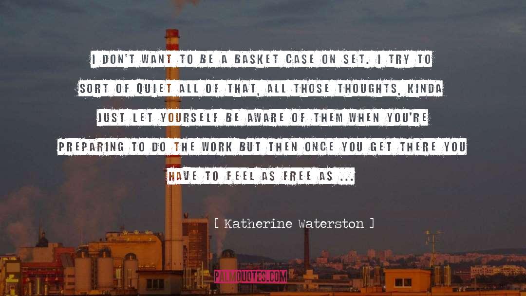 Basket Case quotes by Katherine Waterston