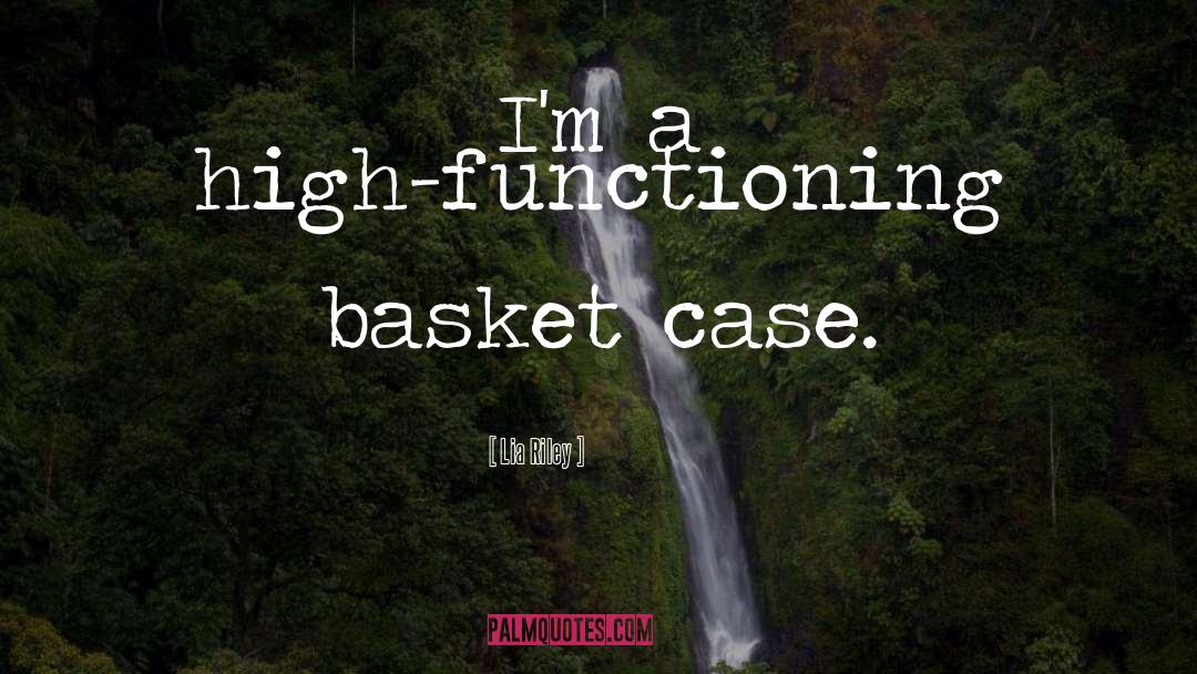 Basket Case quotes by Lia Riley