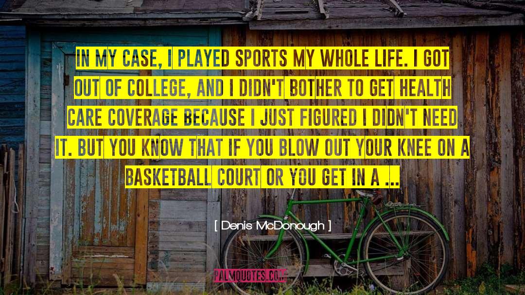 Basketball Court quotes by Denis McDonough