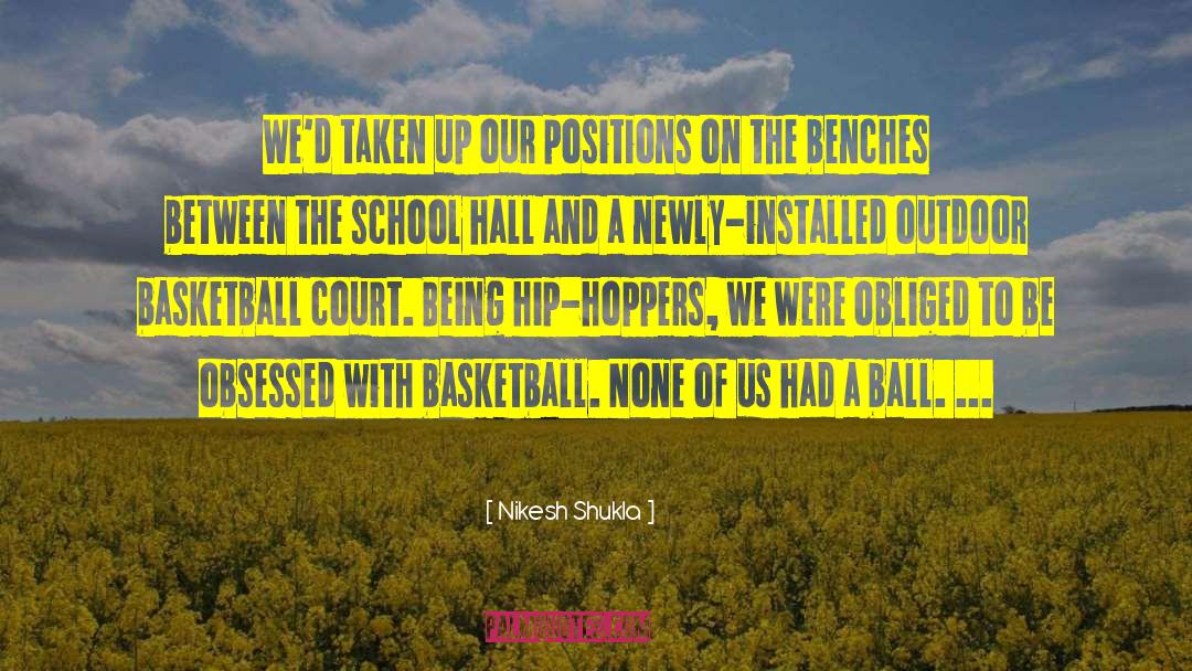 Basketball Court quotes by Nikesh Shukla