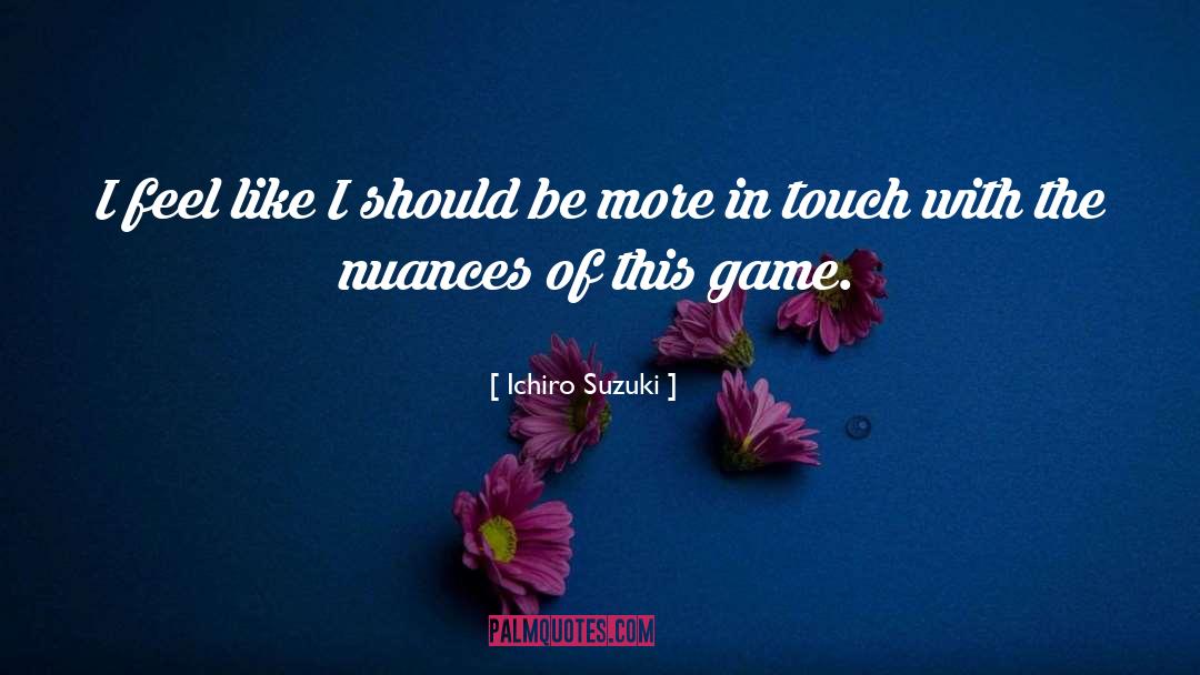 Basketball Game quotes by Ichiro Suzuki