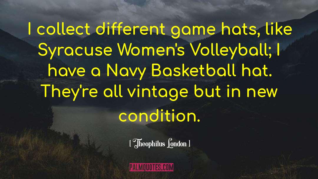 Basketball Game quotes by Theophilus London