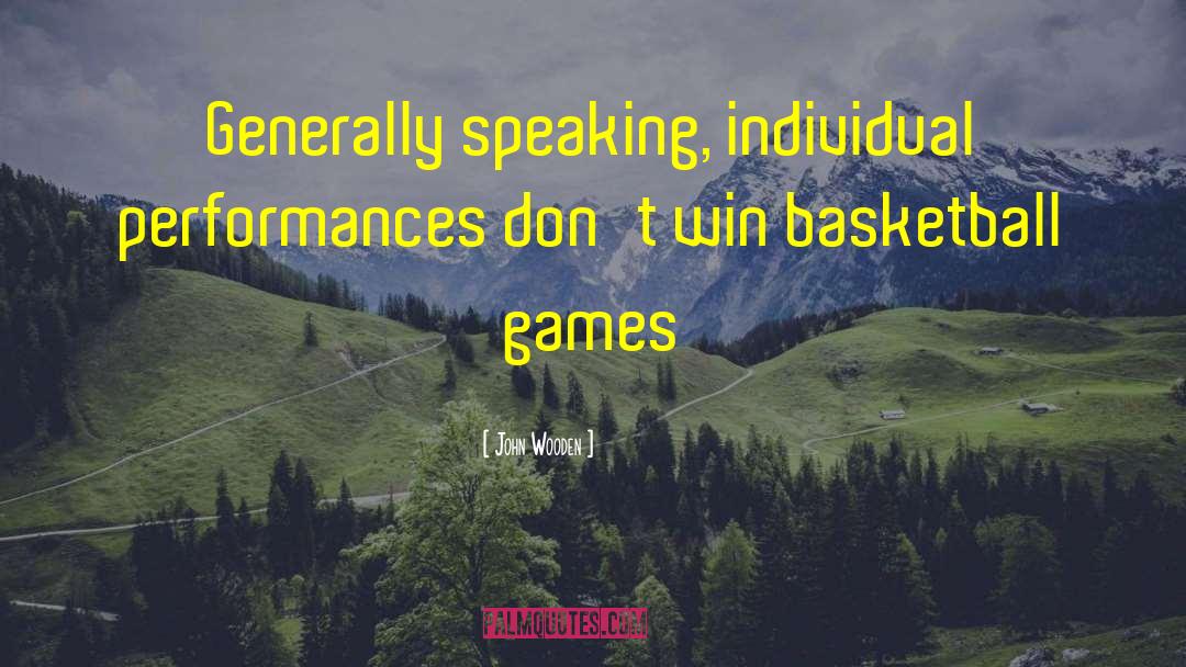 Basketball Game quotes by John Wooden