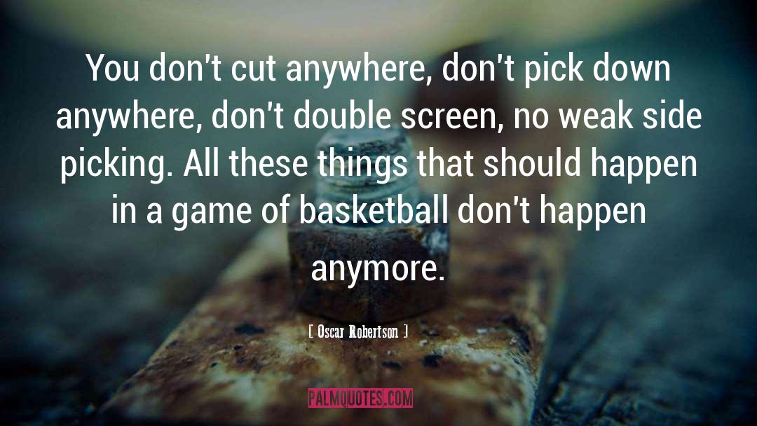 Basketball Game quotes by Oscar Robertson