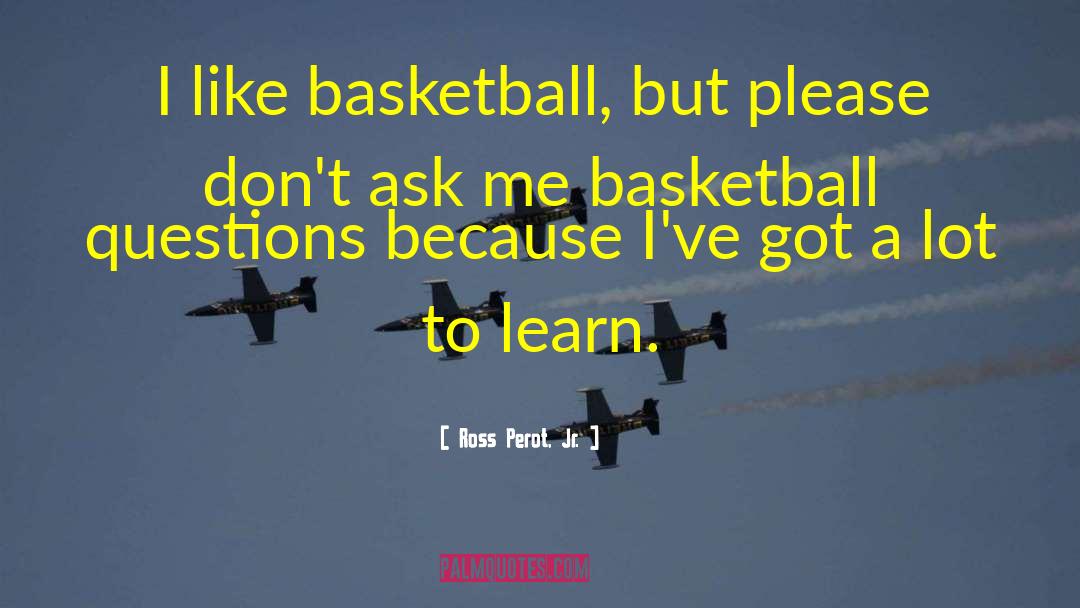 Basketball Injury quotes by Ross Perot, Jr.