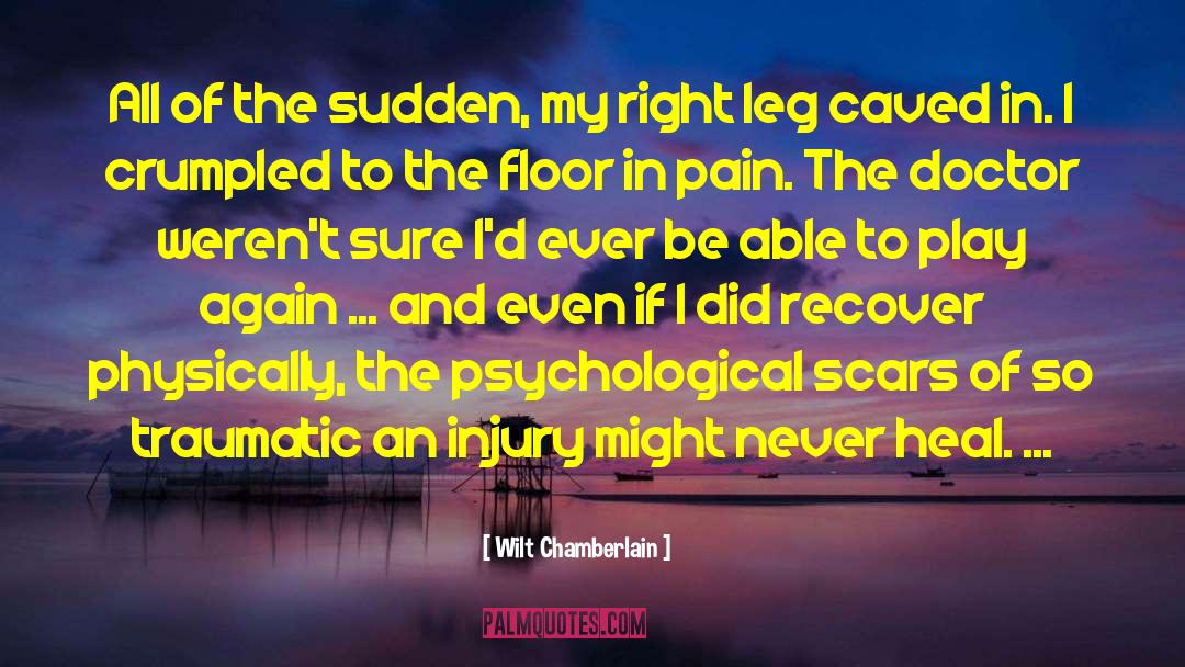 Basketball Injury quotes by Wilt Chamberlain