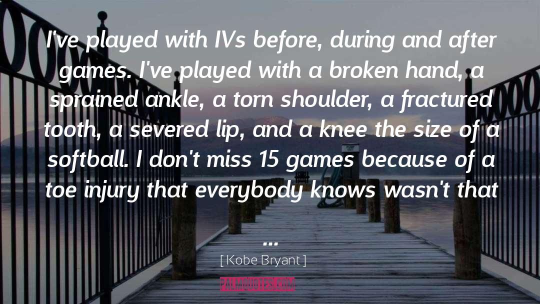 Basketball Injury quotes by Kobe Bryant