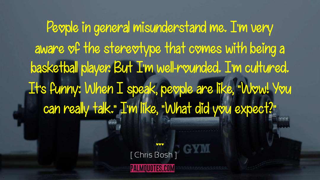 Basketball Player quotes by Chris Bosh