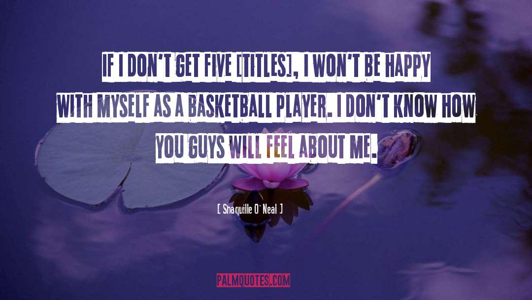 Basketball Player quotes by Shaquille O'Neal