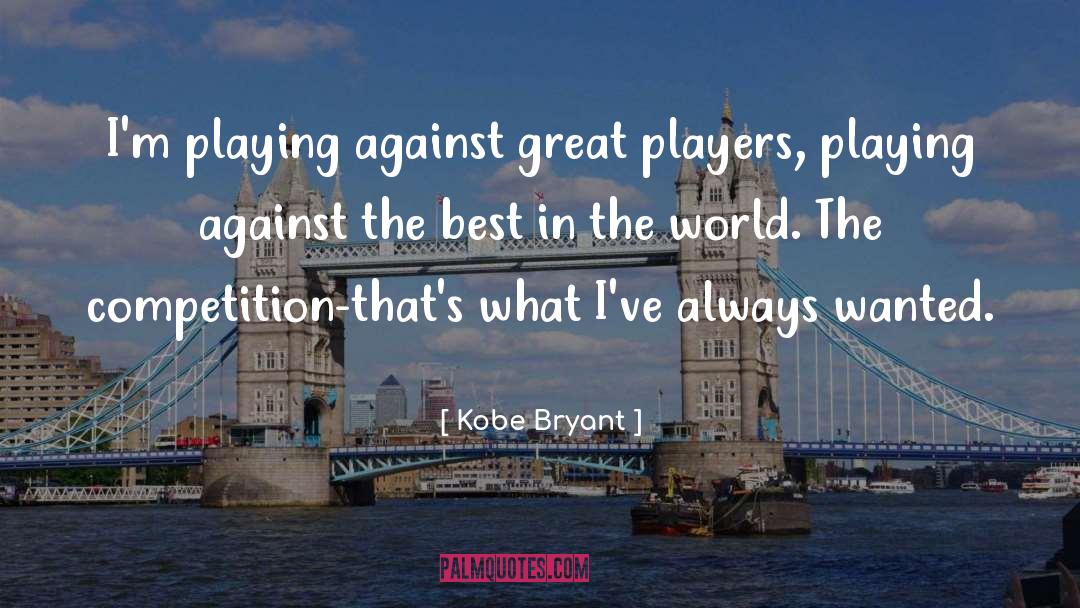 Basketball Player quotes by Kobe Bryant