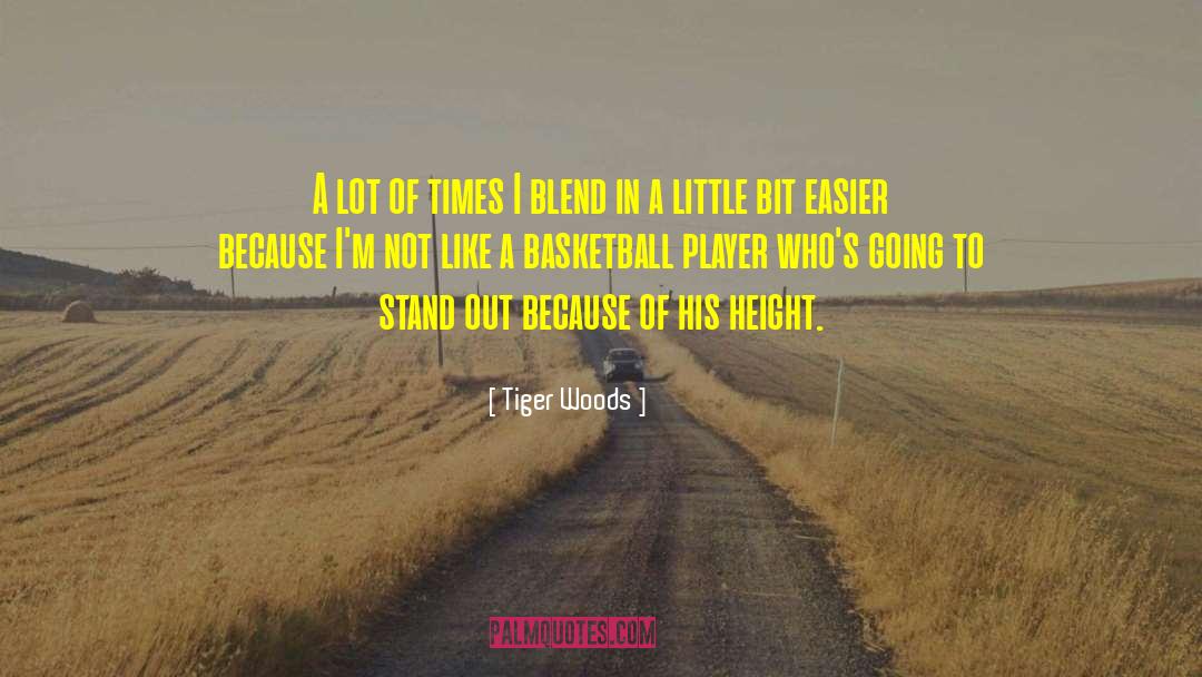 Basketball Player quotes by Tiger Woods