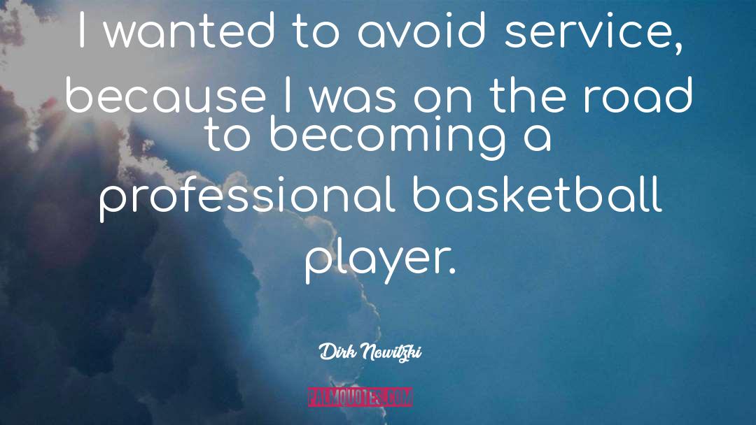Basketball Player quotes by Dirk Nowitzki