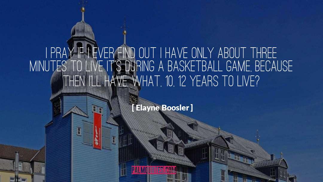 Basketball quotes by Elayne Boosler