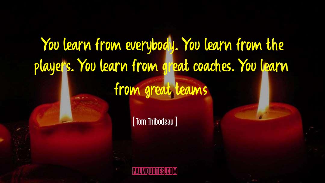 Basketball Team quotes by Tom Thibodeau