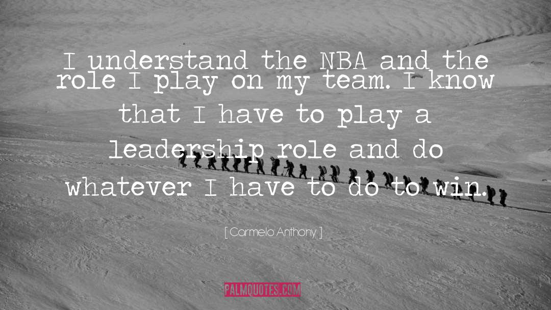 Basketball Team quotes by Carmelo Anthony