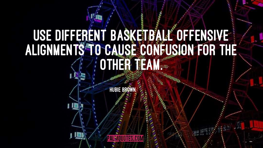 Basketball Team quotes by Hubie Brown