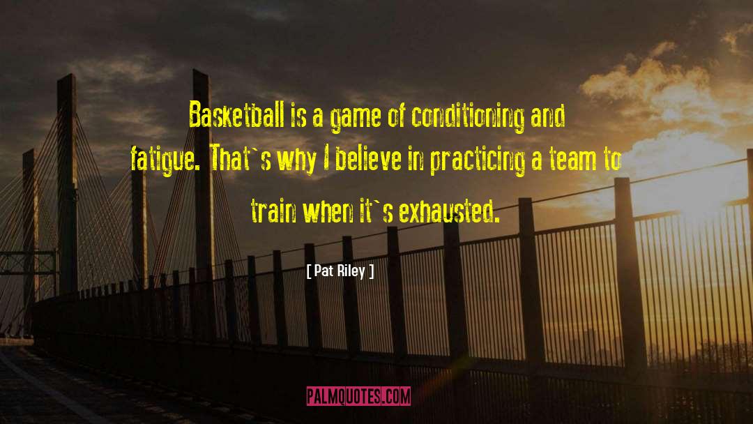 Basketball Team quotes by Pat Riley
