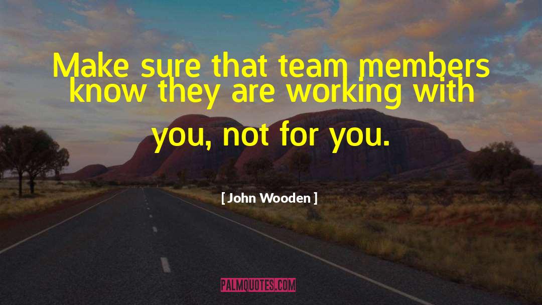 Basketball Teamwork quotes by John Wooden
