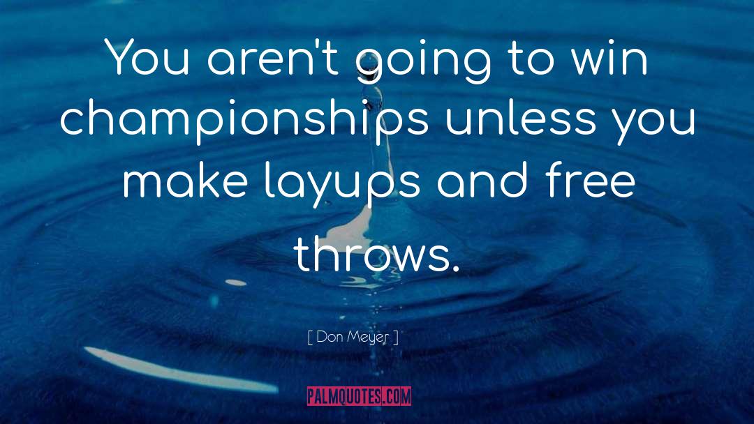 Basketball Winning quotes by Don Meyer