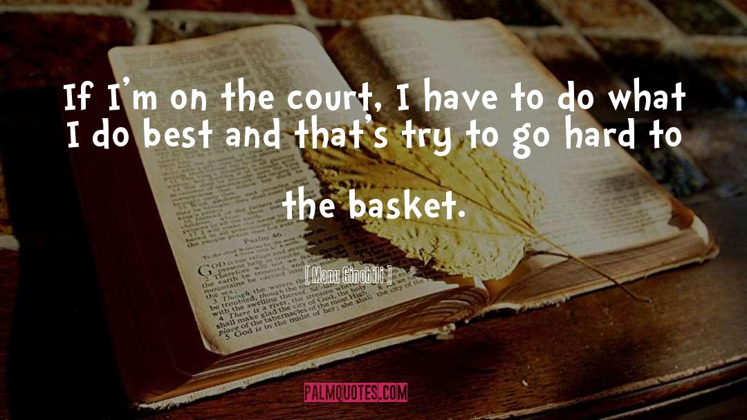 Baskets quotes by Manu Ginobili
