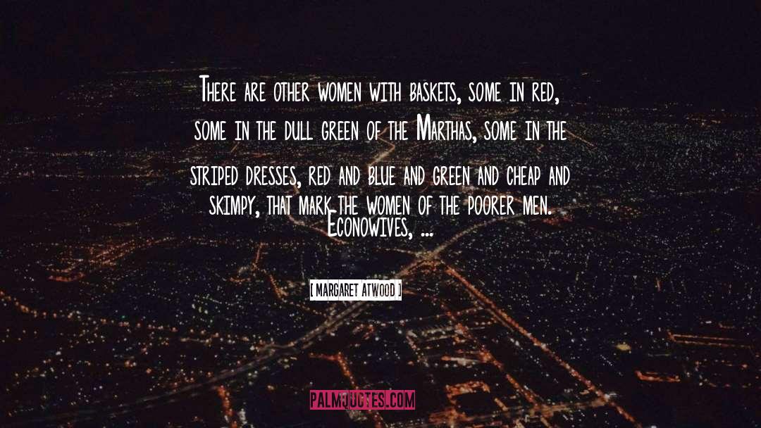 Baskets quotes by Margaret Atwood