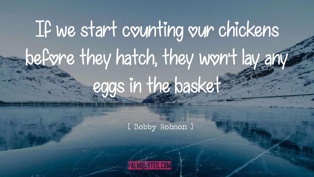 Baskets quotes by Bobby Robson