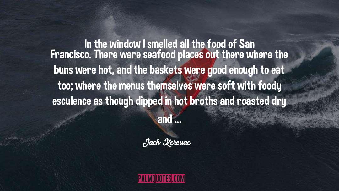 Baskets quotes by Jack Kerouac