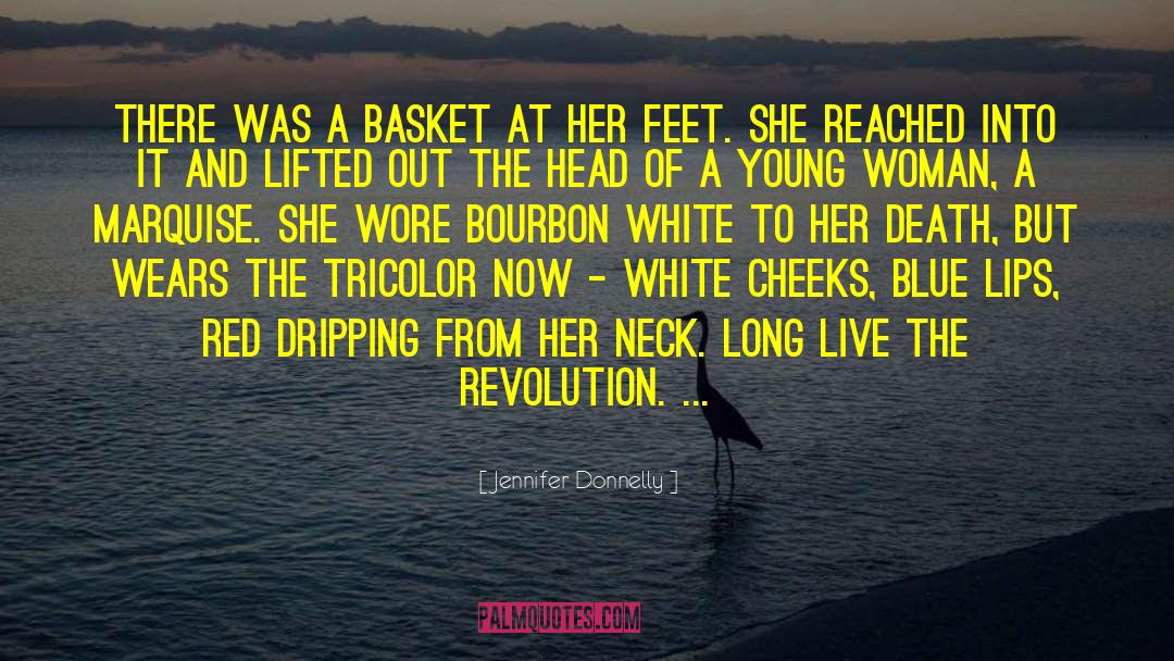 Baskets quotes by Jennifer Donnelly