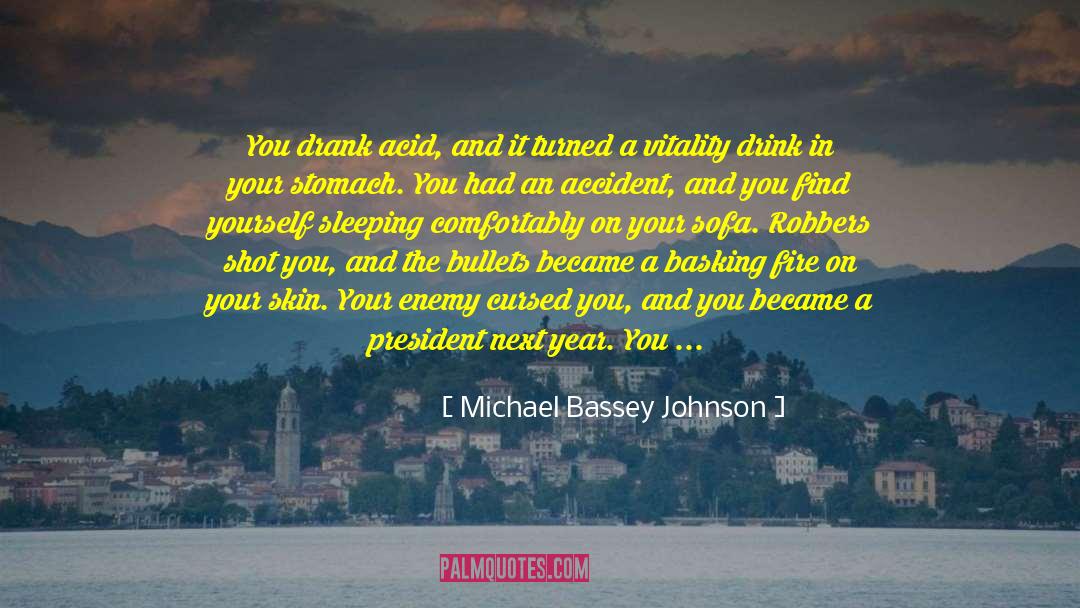 Basking quotes by Michael Bassey Johnson