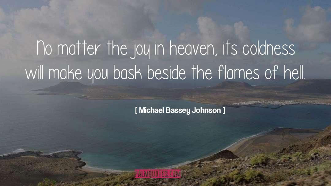 Basking quotes by Michael Bassey Johnson