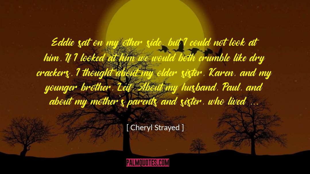 Basrawi Crackers quotes by Cheryl Strayed