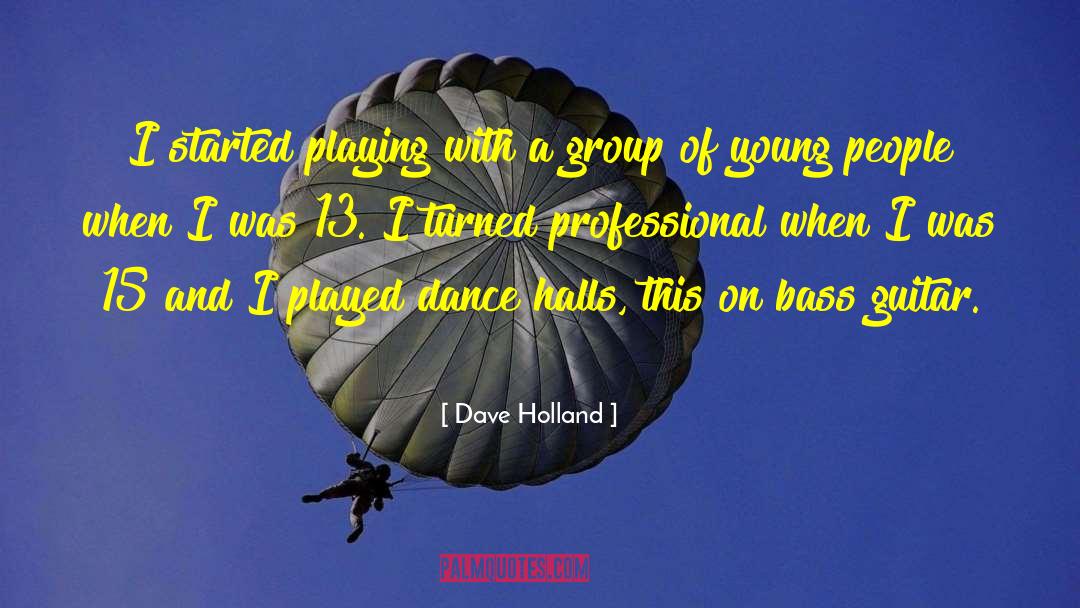 Bass Guitar quotes by Dave Holland