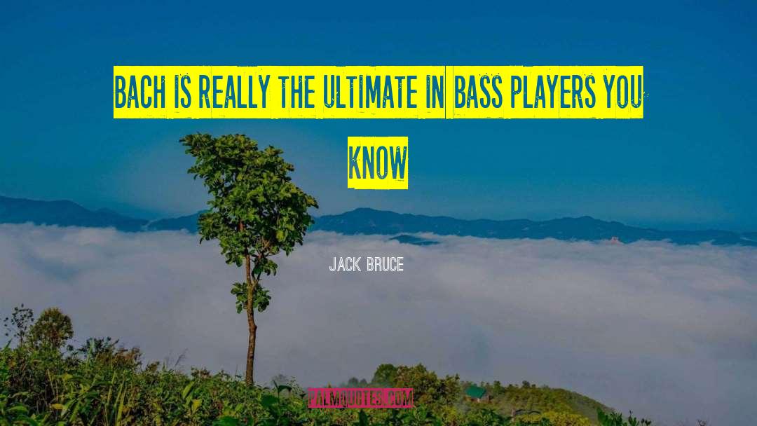 Bass Players quotes by Jack Bruce
