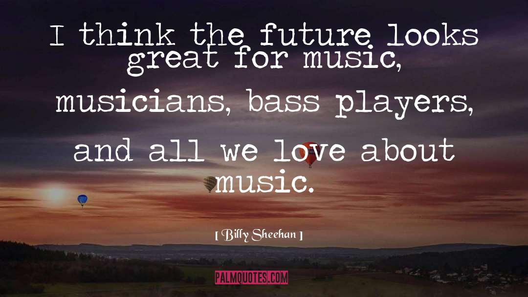 Bass Players quotes by Billy Sheehan