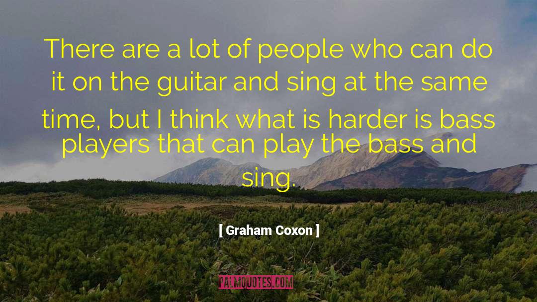 Bass Players quotes by Graham Coxon