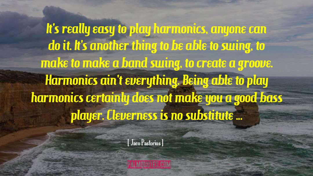 Bass Players quotes by Jaco Pastorius