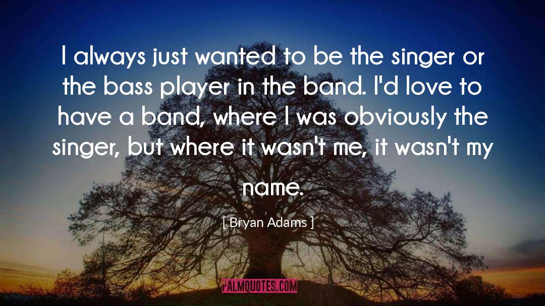 Bass Players quotes by Bryan Adams