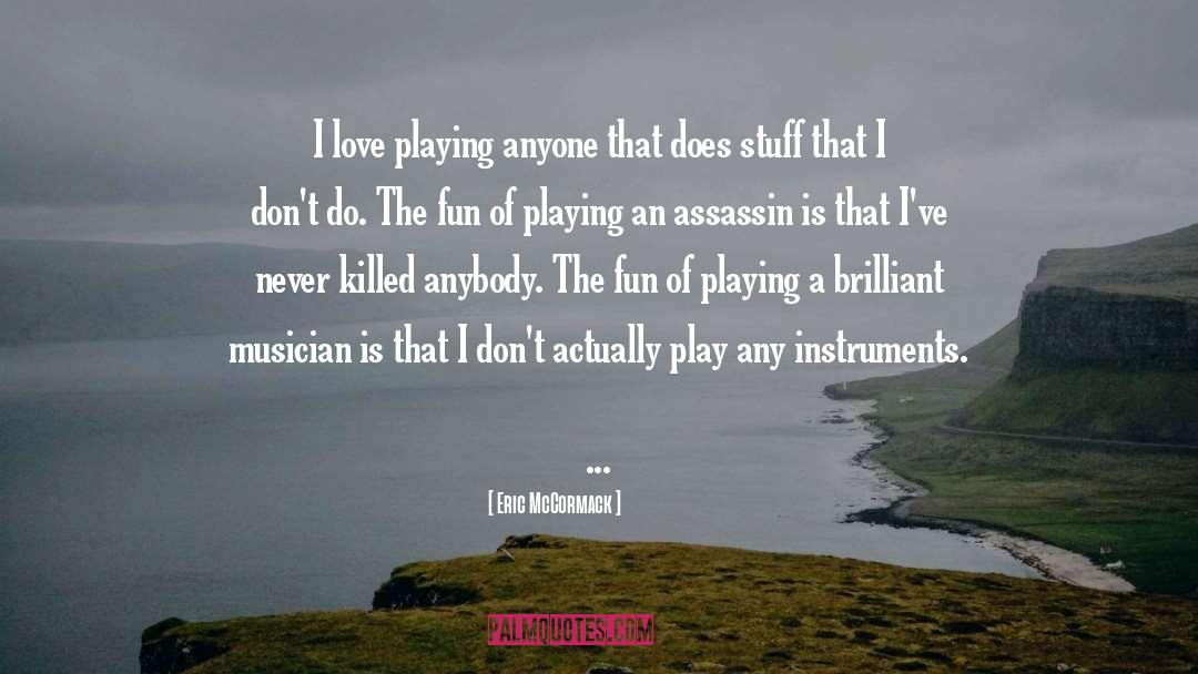 Bass Playing quotes by Eric McCormack