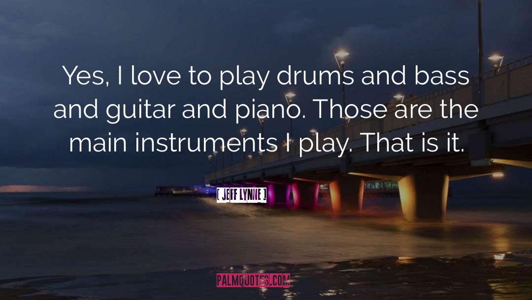 Bass quotes by Jeff Lynne