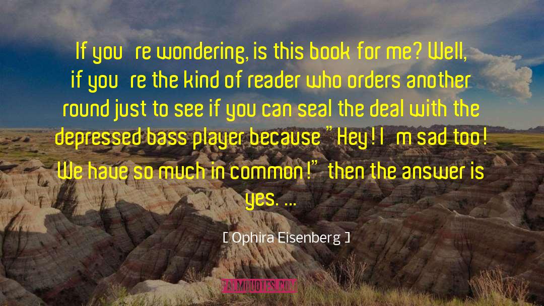 Bass quotes by Ophira Eisenberg