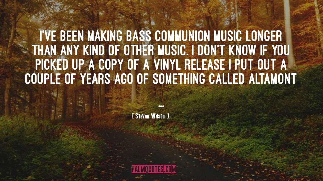 Bass quotes by Steven Wilson