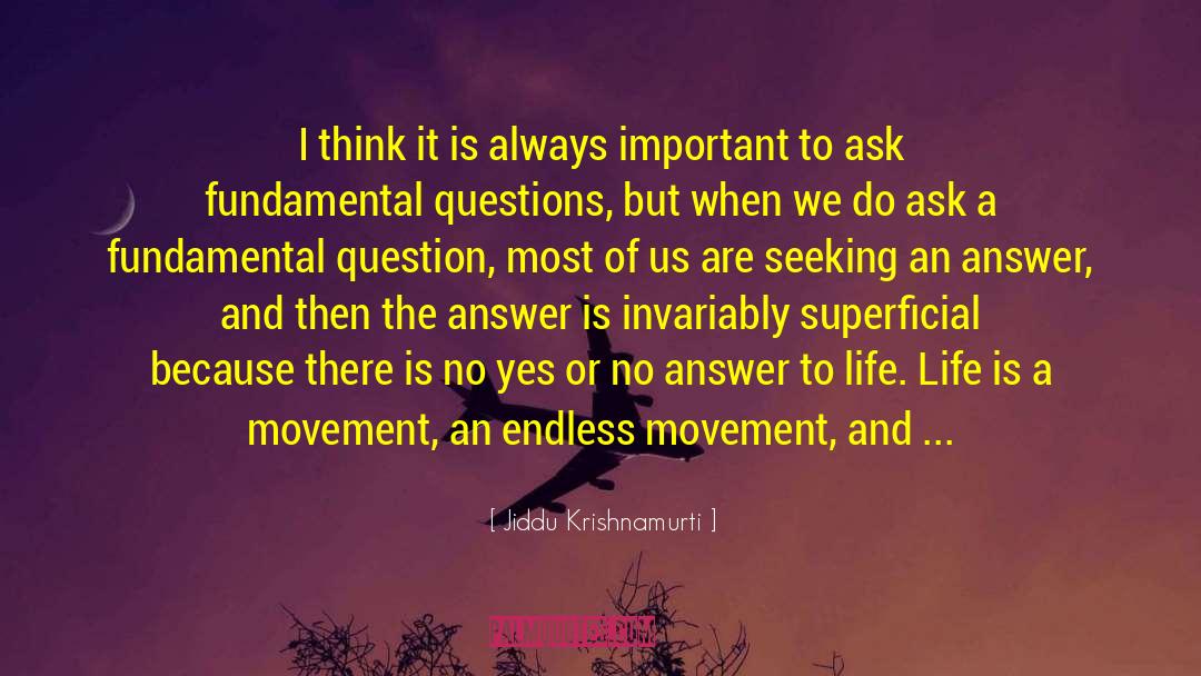 Bassich Life quotes by Jiddu Krishnamurti